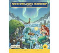 Norse Sea-Spirits, Ghosts & The Restless Dead: Color the Sea-Spirits, Ghosts & Restless Dead of Viking Legend - A Read-Along Coloring Book for Curious ... (World of Myths & Legends - Norse Folklore)