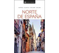 Norte de España (Guías Visuales): Galicia, Asturias, Cantabria, País Vasco, Navarra, La Rioja (Guías de viaje)