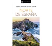 Norte de España (Guías Visuales): Galicia, Asturias, Cantabria, País Vasco, Navarra, La Rioja y más