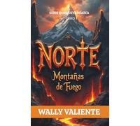 NORTE: MONTAÑAS DE FUEGO