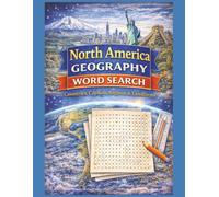 North America Geography Word Search: Countries, Capitals, Regions & Landforms - 55 Large Print North America Geography Word Search Puzzles (Geography ... Explore The World One Word At A Time.)