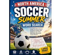 North America Soccer Summer Word Search: Large Print Word Search Puzzles for Adults with Stadiums, Fan Cities, Matchday Words and Travel Themes