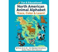 North American Animal Alphabet: Trace, color and Learn. ("Animal Alphabet Adventures")