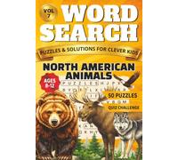 North American Animals Word Search for Kids: 50 Large Print Puzzles with Mystery Words, Wildlife Facts and an Exciting Trivia Quiz for Ages 8 to 12 ... Wild World, word search collection FOR KIDS!)