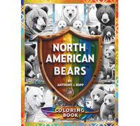 NORTH AMERICAN BEARS - COLORING BOOK (WILDLIFE & NATURE SERIES)