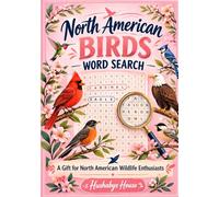 North American Birds Word Search: 51 Themed Puzzles on Regional Species, Habitats & Migration Routes - A Gift for Birdwatchers, Birders & North ... Quotes (Bird Watching Word Search Series)