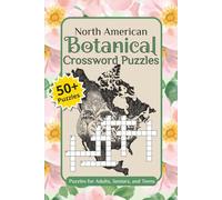 North American Botanical Crossword Puzzles: Crossword Puzzles with Easy To Read Print about plants, botany, and nature of North America | 6x9 inches, ... Gift for Adults, Seniors, and Teens