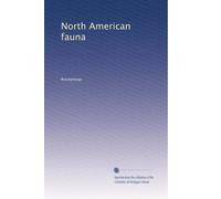 North American fauna: Volume 1