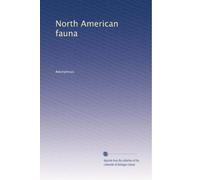 North American fauna: Volume 10