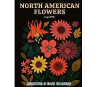 North American Flowers: Relaxing & Easy Coloring (Nature and Relaxation Series)