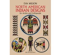 North American Indian Designs for Artists and Craftspeople (Dover Pictorial Archive)