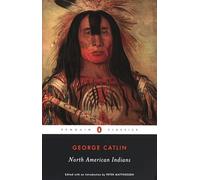 North American Indians (Penguin Classics) [Idioma Inglés]