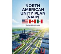 North American Unity Plan (NAUP): The North American Unity Plan (NAUP) is a strategy designed to foster seamless economic, social, and industrial integration between the US, Canada and Mexico