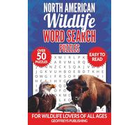 North American Wildlife Word Search Puzzles: Over 50 Word Searches with Easy to Read Print about North American Wildlife, 6x9 inches, ... Great for ... and leisure. For Wildlife Lovers of All Ages