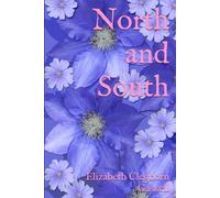 North and South: A Tale of Love, Class, and Conscience in the Heart of Industrial England