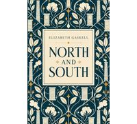 North and South (Annotated): The Classic Enemies-to-Lovers Romance of Margaret Hale and Mr. Thornton - Love, Pride, and the Making of Industrial England (The Women's Classic Library)
