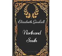 North and South: By Elizabeth Gaskell - Illustrated