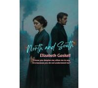 North and South: “I know you despise me; allow me to say, it is because you do not understand me.”