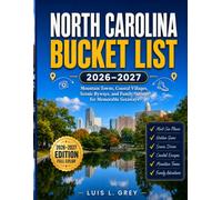 North Carolina Bucket List 2026-2027: Mountain Towns, Coastal Villages, Scenic Byways, and Family Outings for Memorable Getaways