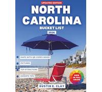 North Carolina Bucket List 2026: Scenic Road Trips, Blue Ridge Mountain Adventures, Coastal Escapes, and Historic Treasures of the Outer Banks (This Land, These States: A Journey Through America)