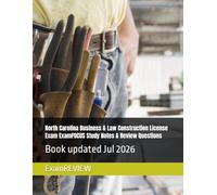 North Carolina Business & Law Construction License Exam ExamFOCUS Study Notes & Review Questions