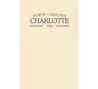 North Carolina Charlotte USA: Classic College Ruled Minimalist Notebook for Students, Daily Writing, Travel Journals, Souvenir Gifts, and Patriotic Holidays | 120 Pages