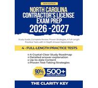 North Carolina Contractor's License Exam Prep 2026-2027: Study Guide, Complete Review, Proven Strategies, 4 Full-Length Practice Tests with In-Depth Answer Explanations