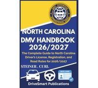 NORTH CAROLINA DMV HANDBOOK 2026/2027: The Complete Guide to North Carolina Driver’s License, Registration, and Road Rules for 2026/2027