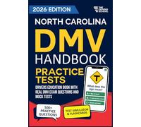 North Carolina DMV Handbook: Practice Drivers Test Guide and Drivers Education Book with Real DMV Exam Questions and Mock Tests