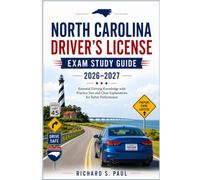 NORTH CAROLINA DRIVER'S LICENSE EXAM STUDY GUIDE 2026-2027: Essential Driving Knowledge with Practice Test and Clear Explanations for Better Performance