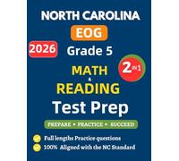 North Carolina EOG Grade 5 Test Prep: Complete Mathematics and Reading Practice workbook for 5th grade Standards Aligned Questions and full lengths