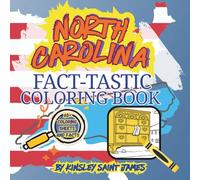 North Carolina Fact-Tastic Coloring Book: Fun Facts, Landmarks, and State Symbols to Color and Learn: A creative and educational coloring adventure ... families (State Fact-Tastic Coloring Books)