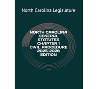 NORTH CAROLINA GENERAL STATUTES CHAPTER 1 CIVIL PROCEDURE 2025-2026 EDITION