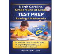North Carolina Grade 4 End-of-Grade Test Prep Reading & Mathematics: 10 Practice Tests for the NC EOG, In-Depth Explanations, and Focused Skill Development
