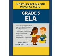 North Carolina Grade 5 ELA EOG Practice Tests: 4 Full-Length Practice Tests · 160 Questions · Aligned to NC DPI Standards