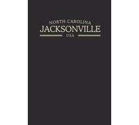 North Carolina Jacksonville USA Midnight Edition: College Ruled Minimalist Notebook for Students, Daily Writing, Travel Journals, Souvenir Gifts, and Patriotic Holidays | 120 Pages
