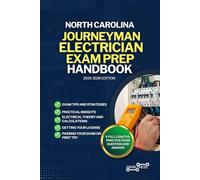 NORTH CAROLINA JOURNEYMAN ELECTRICIAN EXAM PREP HANDBOOK: A Comprehensive Guide to Passing the Exam on Your First Try (USA JOURNEYMAN ELECTRICIAN EXAM PREP GUIDES)