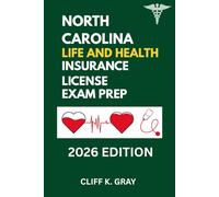 NORTH CAROLINA LIFE AND HEALTH INSURANCE LICENSE EXAM PREP: NORTH CAROLINA LIFE AND HEALTH TEST PREP ESSENTIALS