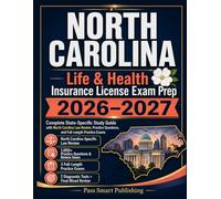 North Carolina Life & Health Insurance License Exam Prep 2026-2027: Complete NC Law Review with 1,000+ Practice Questions & Review Items and 3 Full-Length Practice Exams (Insurance Pass Smart Series)