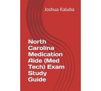 North Carolina Medication Aide (Med Tech) Exam Study Guide