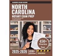 North Carolina Notary Exam Prep 2025-2026: 450+ Practice Questions with In-Depth Explanations