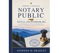 North Carolina Notary Public Manual and Handbook 2026: A Comprehensive Guide to Notarial Law, Practice, Compliance, and Exam Preparation