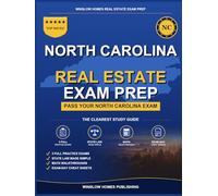 North Carolina Real Estate Exam Prep: Step-by-Step Study Guide to Pass Your Salesperson License Exam With Practice Tests, Math, and State Law Made Easy (Winslow Homes Real Estate Exam Prep)
