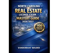 North Carolina Real Estate License Exam Mastery Guide 2026/2027: Comprehensive Review with 1100 Practice Questions and Step by Step Answers