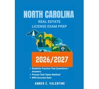 NORTH CAROLINA REAL ESTATE LICENSE EXAM PREP 2026/2027: Mastering Property Knowledge to Secure Your Career Success
