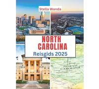 North Carolina Reisgids 2025: Tijd om te bezoeken, must-see plaatsen, De beste accommodaties, regels en voorschriften die u moet volgen, en de beste restaurants in het hele land