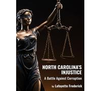 North Carolina’s Injustice: A Battle Against Corruption