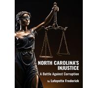 North Carolina’s Injustice: A Battle Against Corruption