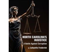 North Carolina’s Injustice: A Battle Against Corruption