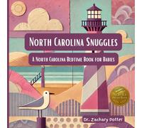 North Carolina Snuggles: A North Carolina Bedtime Book for Babies (Snuggles Across America - A Baby Bedtime Series)